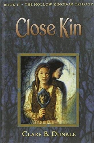 Clare B. Dunkle: Close Kin (Hardcover, 2008, Paw Prints 2008-05-09)