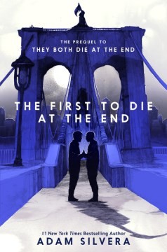 Adam Silvera: The First to Die at the End (Hardcover, 2022, Quill Tree Books)