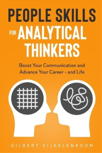 Gilbert Eijkelenboom: People Skills for Analytical Thinkers (2021, Independently Published)