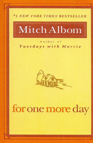 Mitch Albom: For One More Day (Hardcover, 2008, Perfection Learning, San Val)