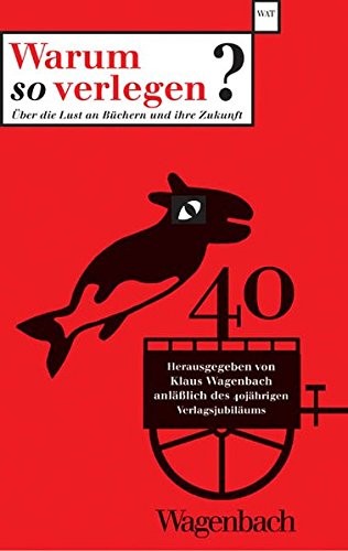 Klaus Wagenbach: Warum so verlegen? (Paperback, German language, 2004, Verlag Klaus Wagenbach)