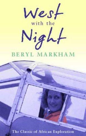 Beryl Markham: West With the Night (Paperback, 1984, Virago Press)