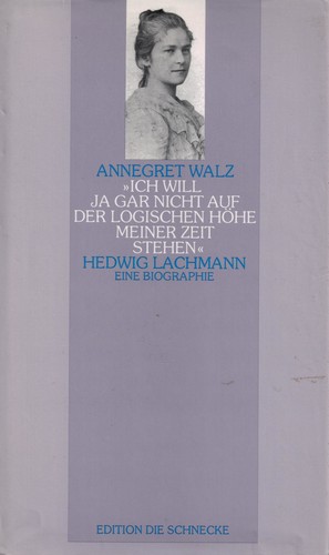 Annegret Walz: „Ich will ja gar nicht auf der logischen Höhe meiner Zeit stehen“ (Hardcover, German language, 1993, Edition Die Schnecke)
