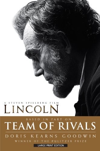 Doris Kearns Goodwin: Team Of Rivals (Thorndike Press Large Print Nonfiction Series) (Hardcover, 2013, Thorndike Press)