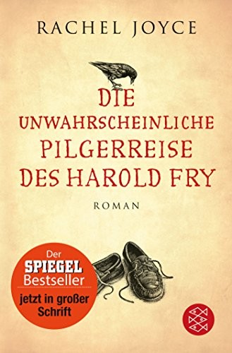 Rachel Joyce: Die unwahrscheinliche Pilgerreise des Harold Fry (Paperback, 2015, FISCHER Taschenbuch)