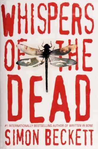 Simon Beckett: Whispers of the Dead (Hardcover, 2009, Delacorte Press)