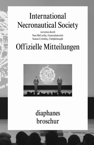 Tom McCarthy, Simon Critchley, International Necronautical Society: Offizielle Mitteilungen (Paperback, German language, 2011, Diaphanes)