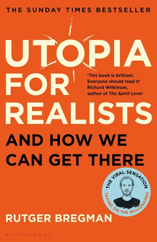Rutger Bregman: Utopia for realists (Paperback, 2018, Bloomsbury)