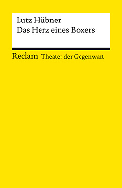 Lutz Hübner: Das Herz eines Boxers (Paperback, Deutsch language, Reclam)