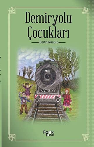 Edith Nesbit: Demiryolu cocuklari (Paperback, Turkish language, 2016, Fark Yayinlari)