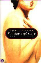 Ronald Giphart: Phileine zegt sorry (Dutch language, 1996, Balans)