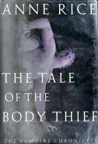 Anne Rice: The Tale of the Body Thief (Hardcover, 1992, Alfred A. Knopf)