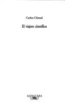 C. Chimal: El Viajero Cientifico (Paperback, Spanish language, 2005, Alfaguara Infantil)