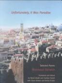 Mahmoud Darwish: Unfortunately, It Was Paradise (Hardcover, 2003, University of California Press)