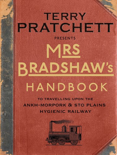 Terry Pratchett: Mrs Bradshaw's Handbook (2014, Transworld Publishers Limited)