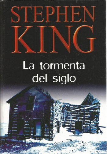 Stephen King: La tormenta del siglo (Hardcover, Spanish language, 2003, RBA Coleccionables, S.A.)