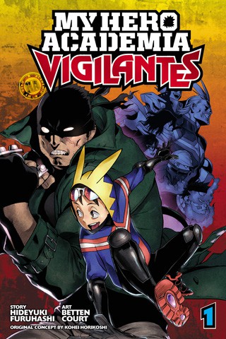 Hideyuki Furuhashi: My Hero Academia: Vigilantes, Vol. 1 (Paperback, 2018, VIZ)