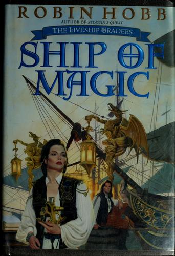 Robin Hobb: Ship of magic (1998, Bantam Books)