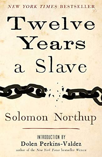 Solomon Northup, Dolen Perkins-Valdez: Twelve Years a Slave (Hardcover, 2013, 37 INK, 37 Ink)