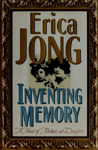 Erica Jong: Inventing memory (1997, HarperCollins)