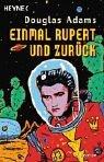 Douglas Adams: Einmal Rupert und zurück. Der fünfte 'Per Anhalter durch die Galaxis' - Roman. (Paperback, German language, 1995, Heyne)