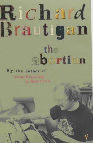 Richard Brautigan: The Abortion (2002, Vintage)