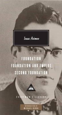 Isaac Asimov: Foundation Trilogy (2010, Everyman's Library)
