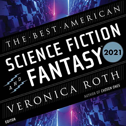 The Best American Science Fiction and Fantasy 2021 (AudiobookFormat, 2021, Hmh Adult Audio)
