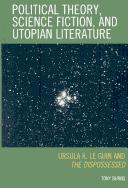 Tony Burns: Political theory, science fiction, and utopian literature (2008, Lexington Books)