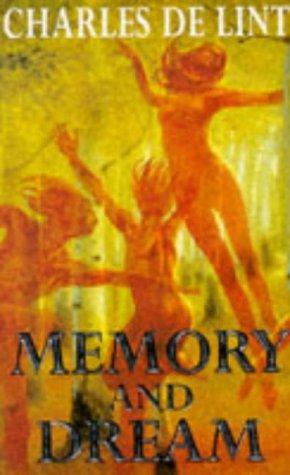 Charles de Lint: Memory and dream (Paperback, 1996, Pan Books)