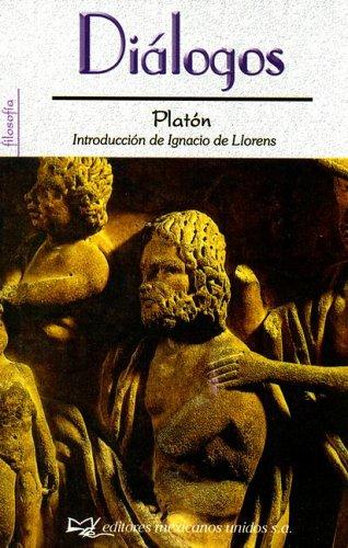 Plato: Dialogos-platon/plato's Dialogue (Filosofia) (Paperback, Spanish language, 2004, Editores Mexicanos Unidos, S.A.)