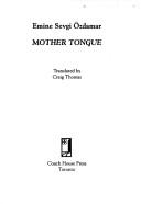 Emine Sevgi Özdamar: Mother tongue (1994, Coach House Press)