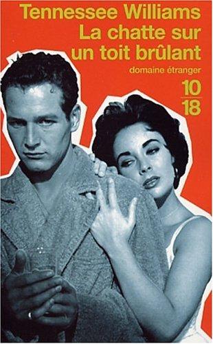 Tennessee Williams: La Chatte sur un toit brulant (Paperback, French language, 2003, 10/18)