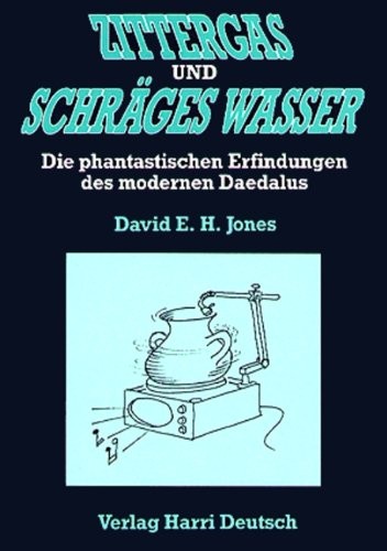 David E. H. Jones: Zittergas und schräges Wasser (1995, Deutsch (Harri))