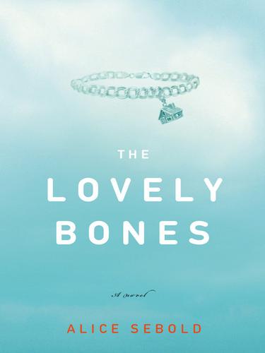 Alice Sebold: The Lovely Bones (EBook, 2002, Little, Brown and Company)