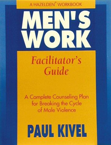 Paul Kivel: Men's work (1993, Hazelden Educational Materials)