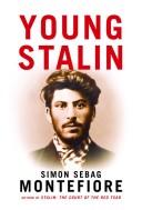 Simon Sebag-Montefiore: Young Stalin (Hardcover, 2007, Knopf)