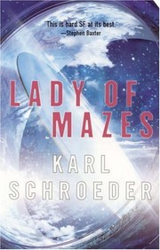 Karl Schroeder: Lady of Mazes (Paperback, 2006, Tor Science Fiction)