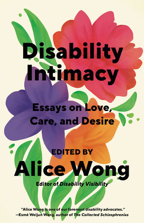 Alice Wong: Disability Intimacy (2024, Penguin Random House)