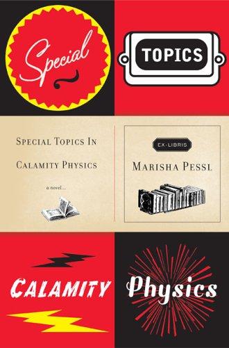 Marisha Pessl: Special Topics in Calamity Physics (Hardcover, 2006, Viking Adult)