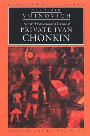 Vladimir Nikolaevič Voĭnovich: The life & extraordinary adventures of private Ivan Chonkin (1995, Northwestern University Press)