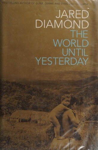 Jared Diamon: The World Until Yesterday (Hardcover, 2012, Viking)