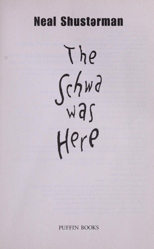 Neal Shusterman: The Schwa was here (2006, Puffin)