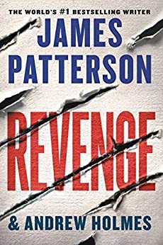 James Patterson, Shan Serafin, Andrew Holmes: Revenge (Hardcover, 2020, Grand Central Publishing, a division of Hachette Book Group, Inc.)