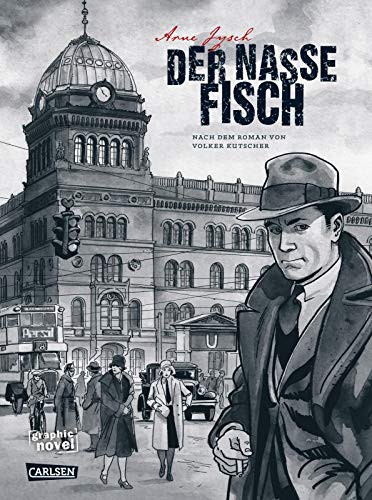 Volker Kutscher, Arne Jysch: Der nasse Fisch (Paperback, 2018, Carlsen Verlag GmbH)