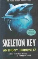 Anthony Horowitz: Skeleton Key (Paperback, 2004, Turtleback Books Distributed by Demco Media)