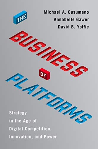 Michael A. Cusumano, Annabelle Gawer, David B. Yoffie: The Business of Platforms (Hardcover, 2019, HarperBusiness)