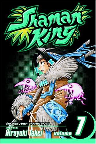 Hiroyuki Takei: Shaman King, Volume 7 (Paperback, 2005, VIZ Media LLC)