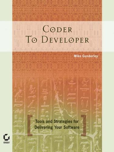 Mike Gunderloy: Coder to Developer (EBook, 2006, John Wiley & Sons, Ltd.)