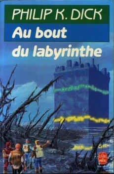 Philip K. Dick: Au bout du labyrinthe (French language, 1996)